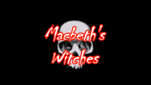 Macbeth's Witches caption